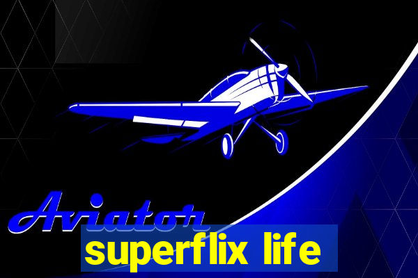 superflix life